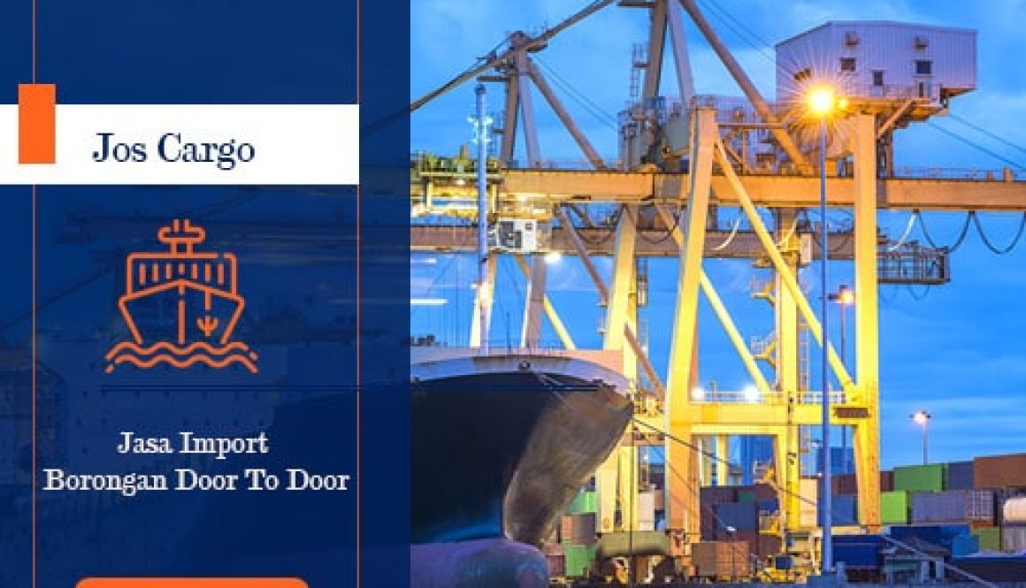 Jasa Import Borongan Door To Door - jos cargo-min