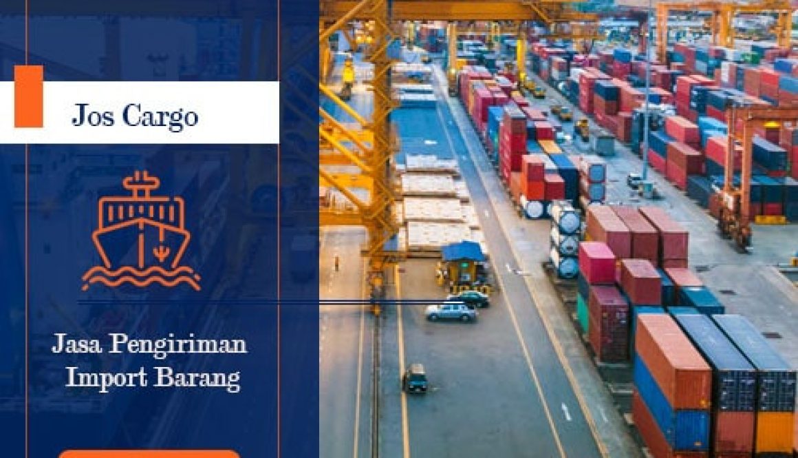 Jasa Pengiriman Import Barang- jos cargo-min